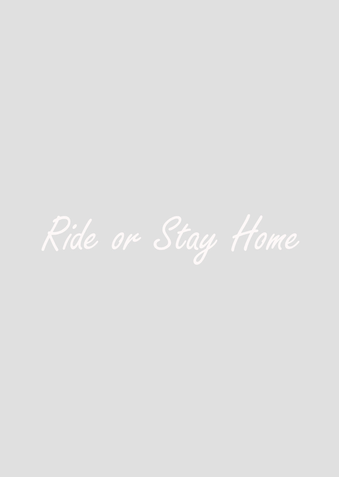 Ride or Stay Home Sticker – Größe 14 × 3 cm