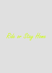 Ride or Stay Home Sticker – Farbauswahl