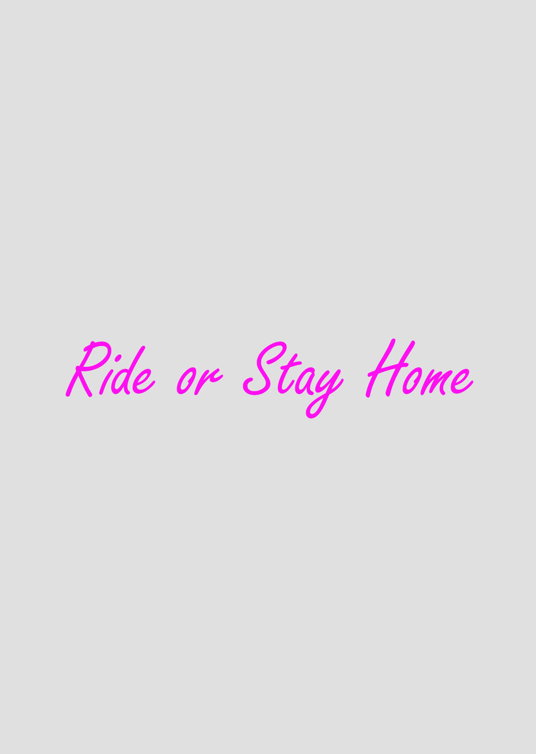 Ride or Stay Home Sticker – Farbauswahl